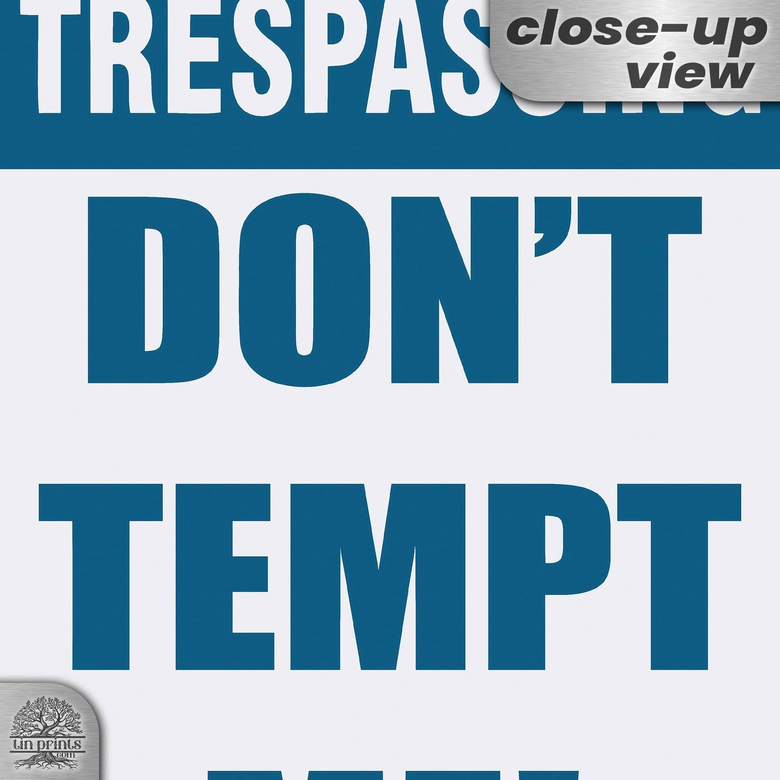 No Trespassing: Do Not Tempt Me Sign, Tin Metal 12x18, Rustproof Indoor/Outdoor