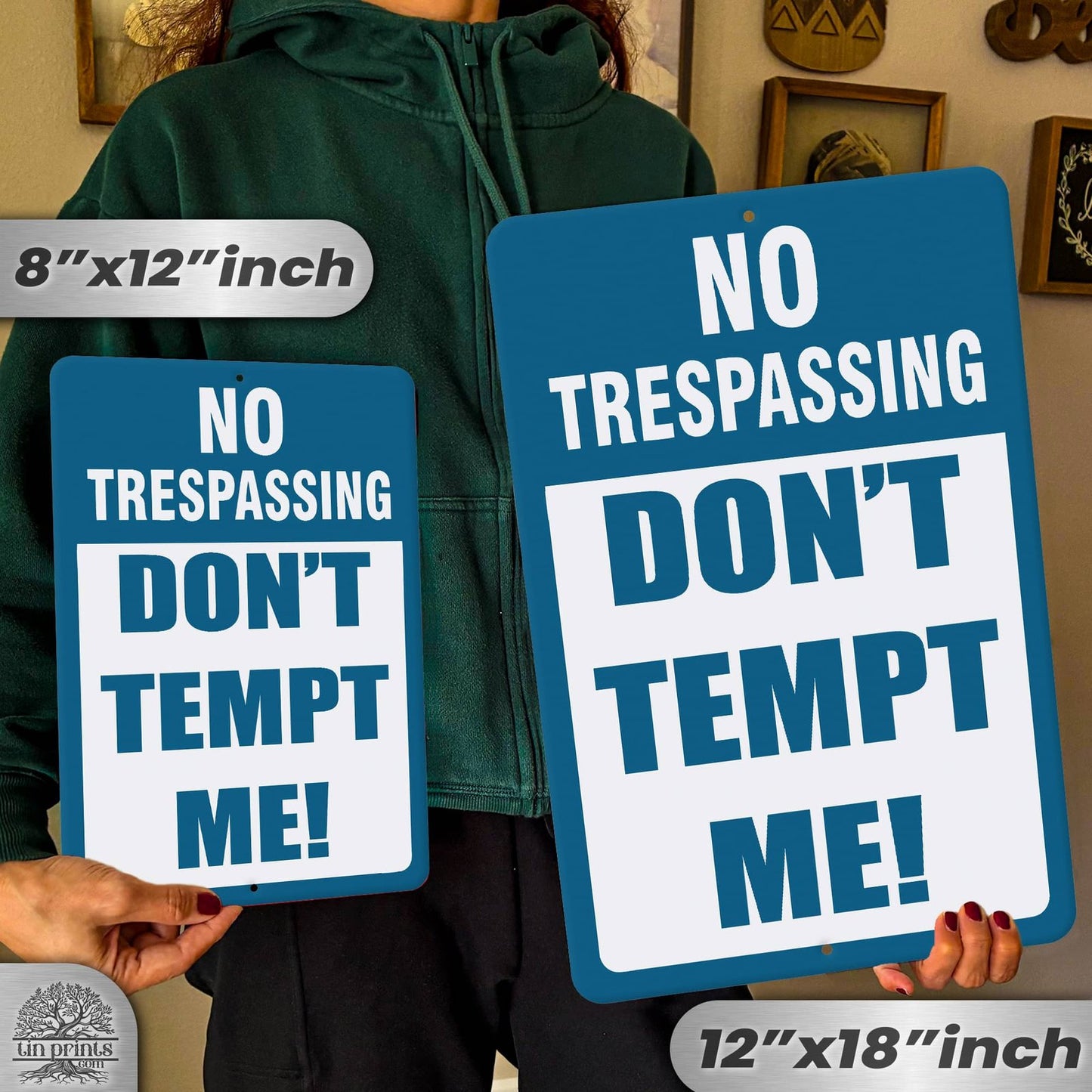 No Trespassing: Do Not Tempt Me Sign, Tin Metal 12x18, Rustproof Indoor/Outdoor