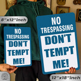 No Trespassing: Do Not Tempt Me Sign, Tin Metal 12x18, Rustproof Indoor/Outdoor