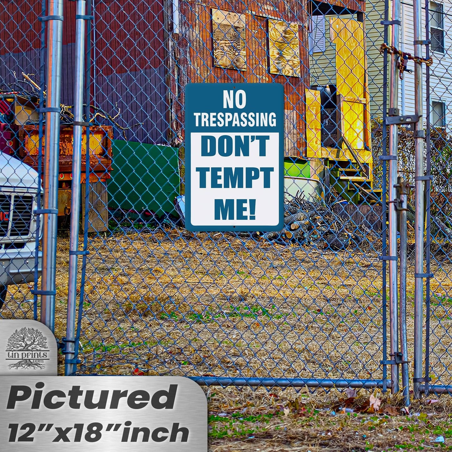 No Trespassing: Do Not Tempt Me Sign, Tin Metal 12x18, Rustproof Indoor/Outdoor