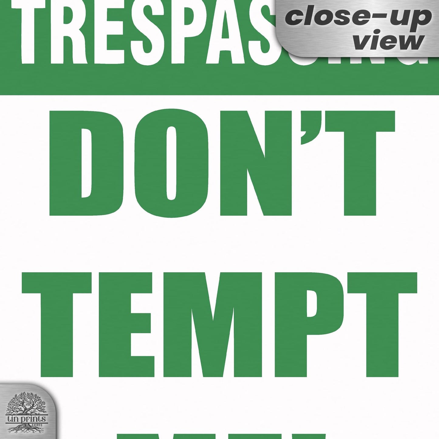 No Trespassing: Do Not Tempt Me Sign, Tin Metal 12x18, Rustproof Indoor/Outdoor