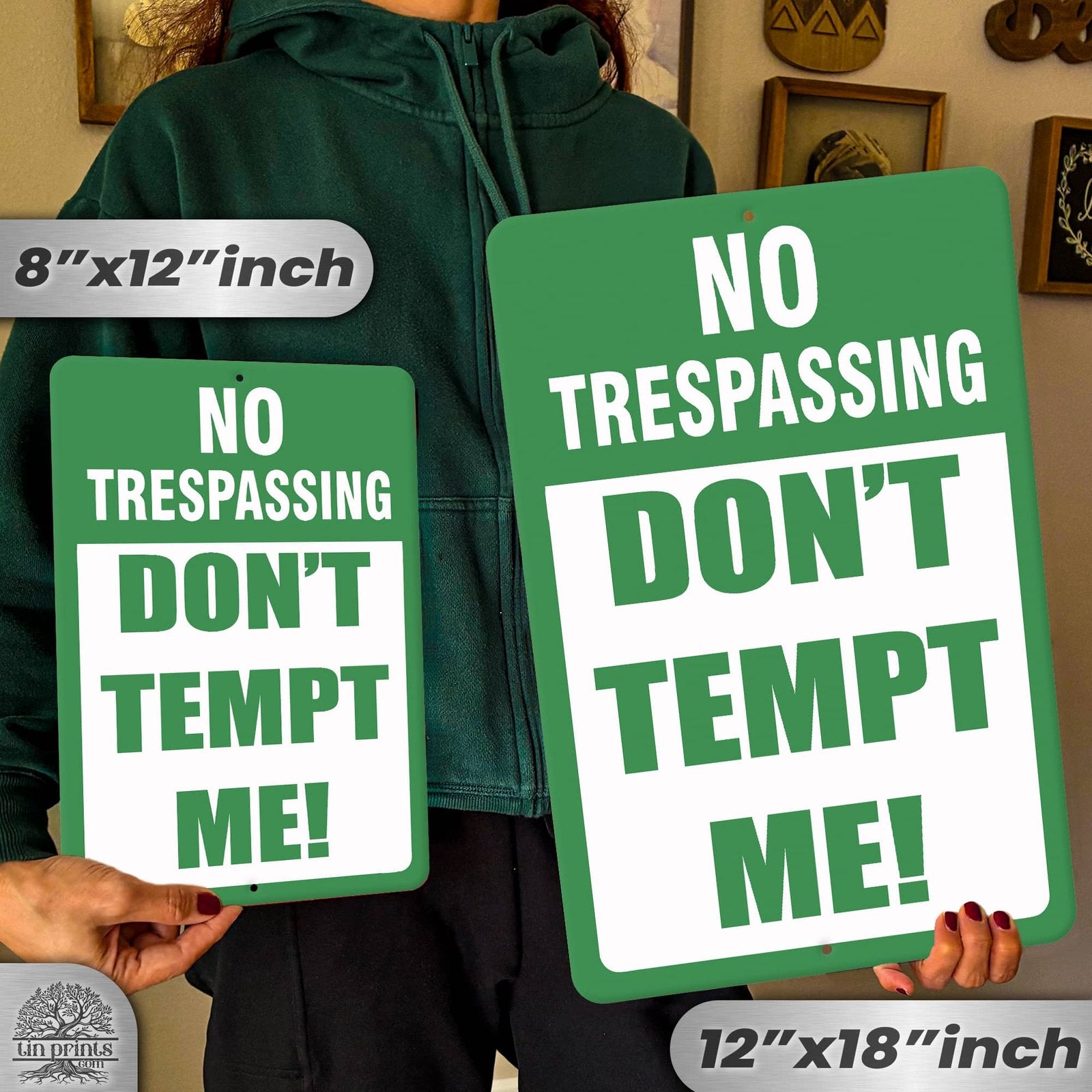 No Trespassing: Do Not Tempt Me Sign, Tin Metal 12x18, Rustproof Indoor/Outdoor