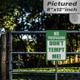 No Trespassing: Do Not Tempt Me Sign, Tin Metal 12x18, Rustproof Indoor/Outdoor