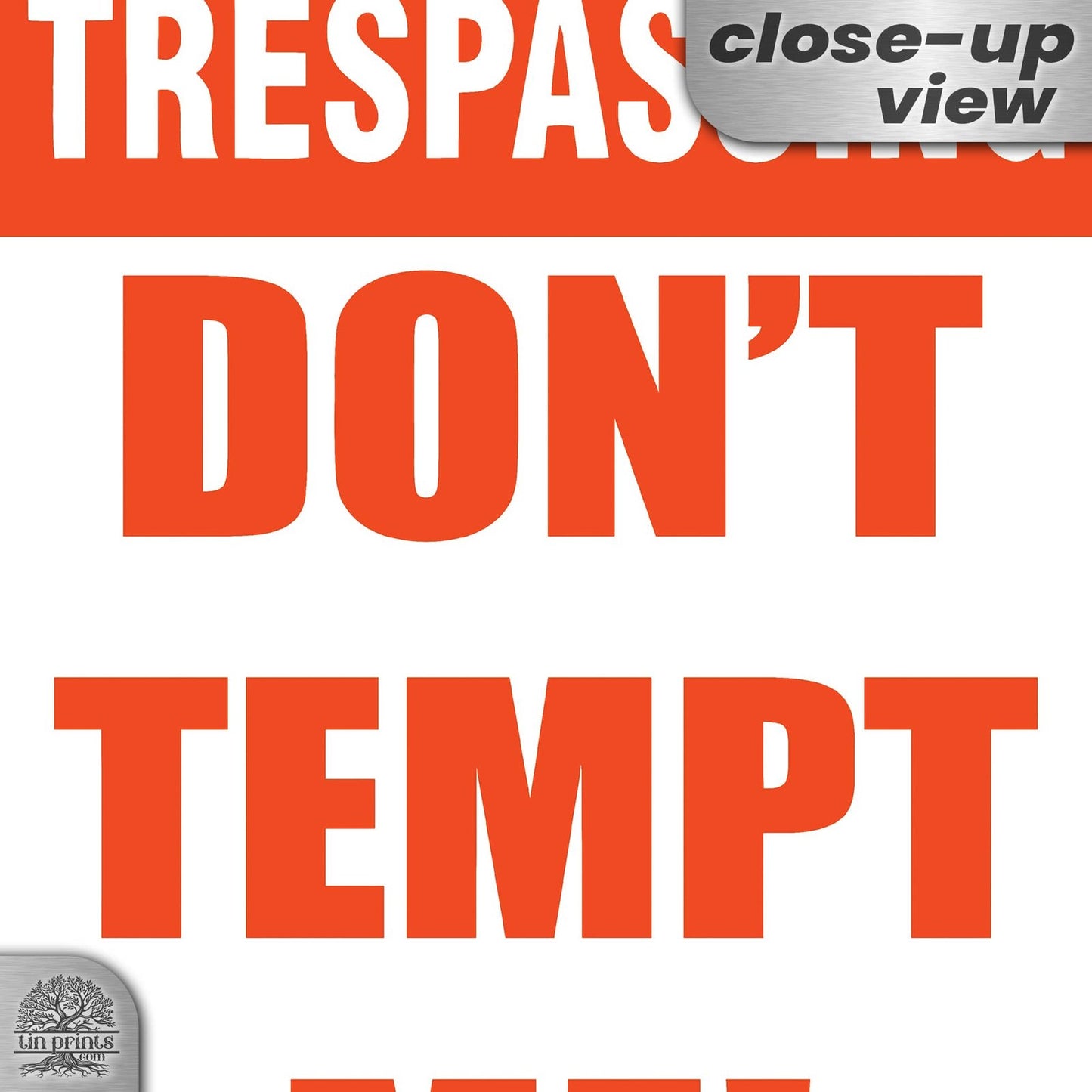 No Trespassing: Do Not Tempt Me Sign, Tin Metal 12x18, Rustproof Indoor/Outdoor