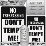 No Trespassing: Do Not Tempt Me Sign, Tin Metal 12x18, Rustproof Indoor/Outdoor