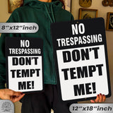 No Trespassing: Do Not Tempt Me Sign, Tin Metal 12x18, Rustproof Indoor/Outdoor