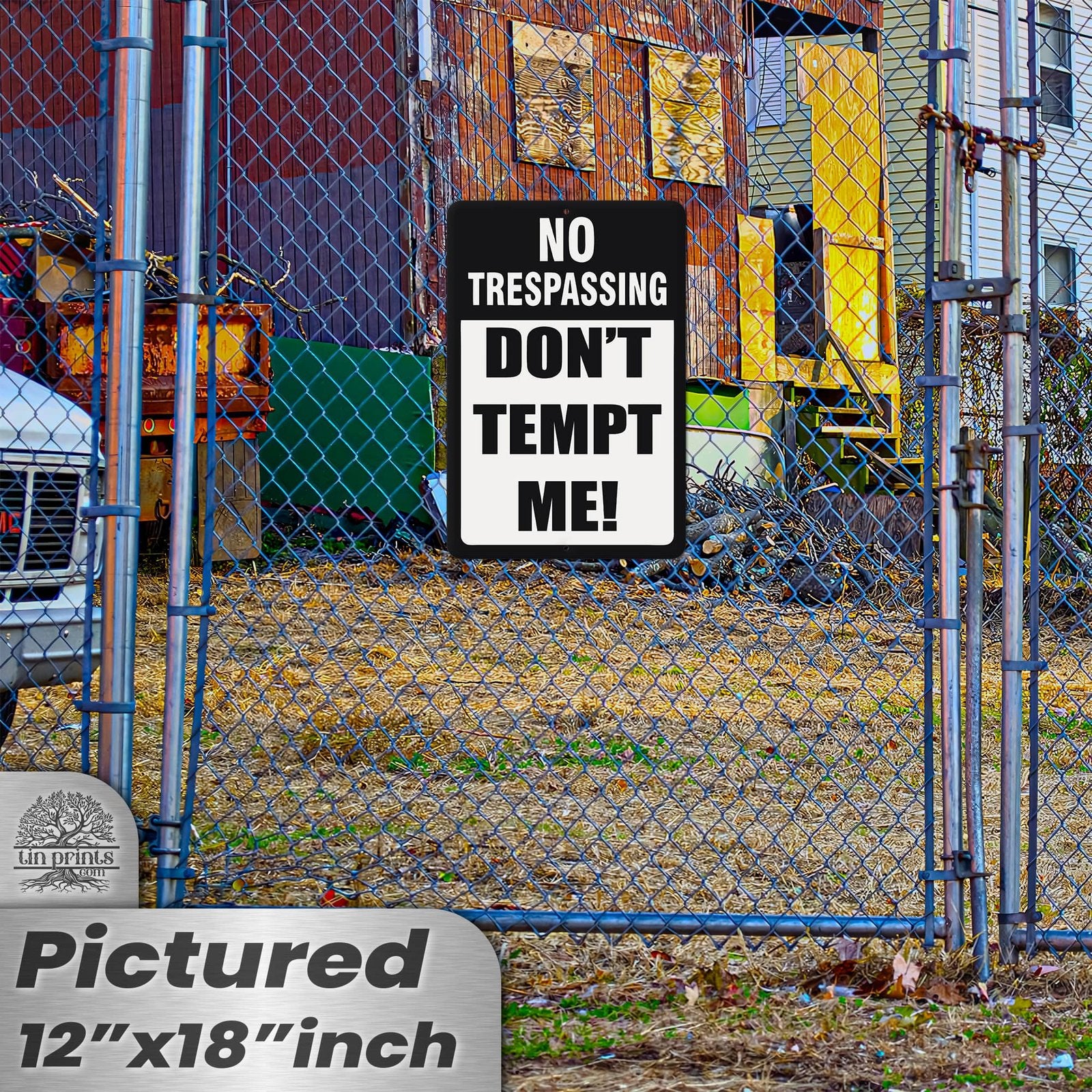 No Trespassing: Do Not Tempt Me Sign, Tin Metal 12x18, Rustproof Indoor/Outdoor