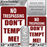 No Trespassing: Do Not Tempt Me Sign, Tin Metal 12x18, Rustproof Indoor/Outdoor