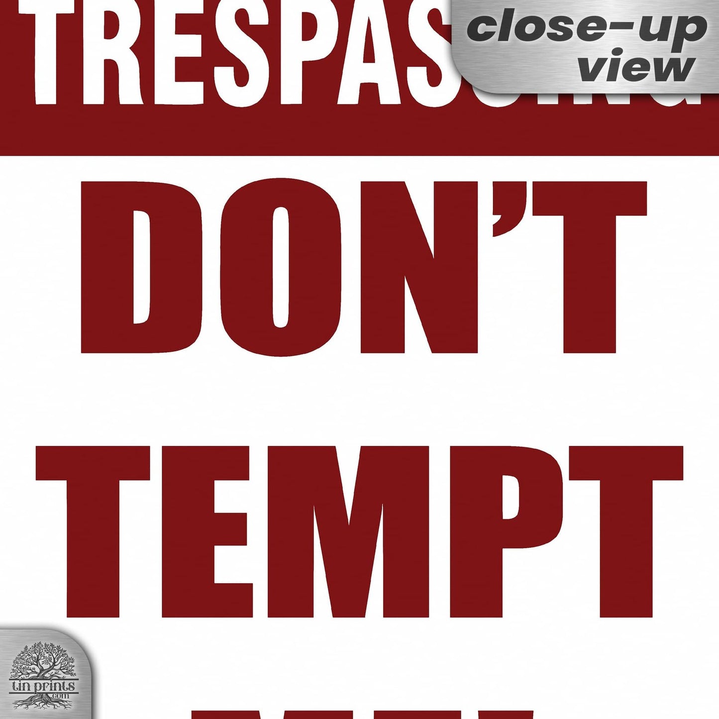 No Trespassing: Do Not Tempt Me Sign, Tin Metal 12x18, Rustproof Indoor/Outdoor