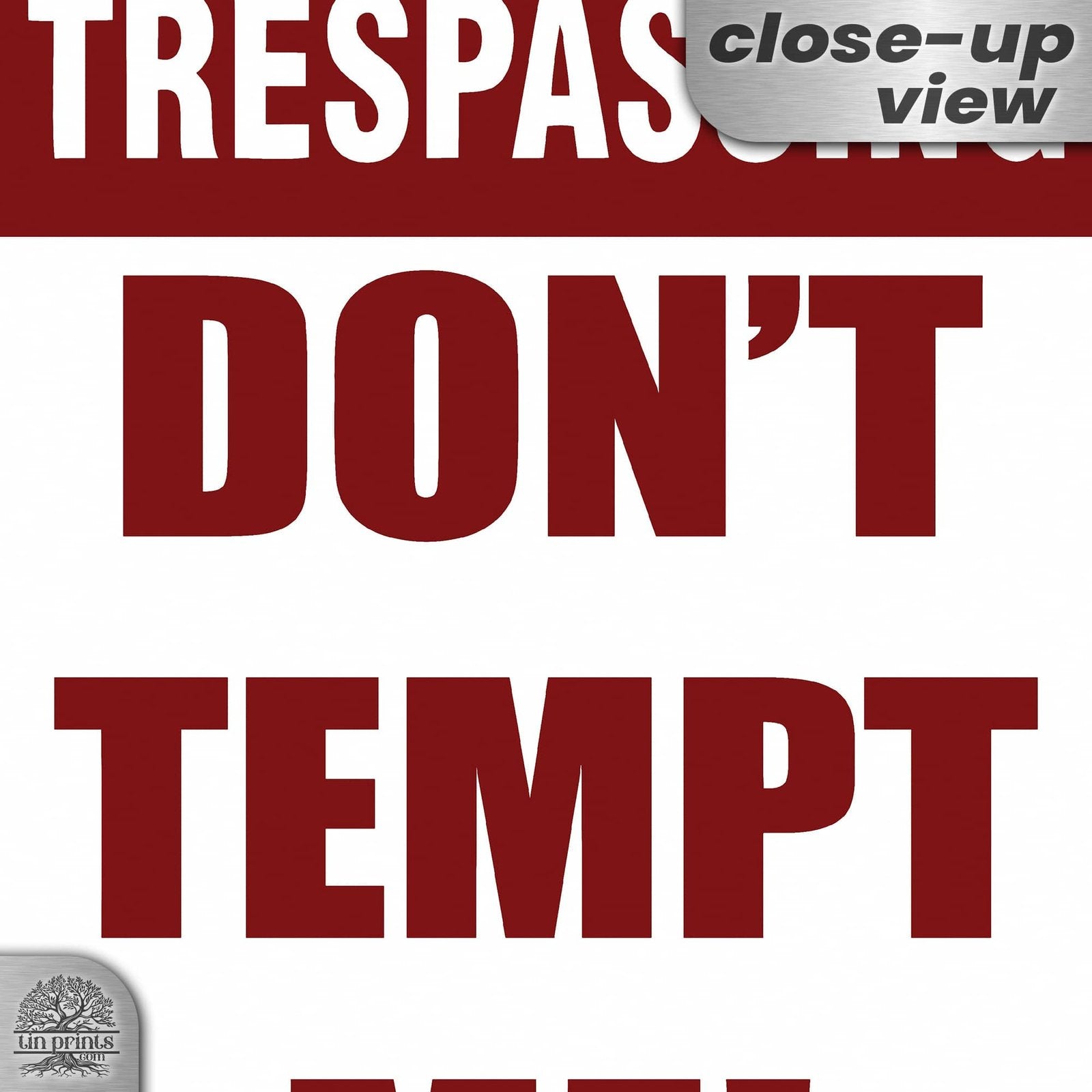 No Trespassing: Do Not Tempt Me Sign, Tin Metal 12x18, Rustproof Indoor/Outdoor