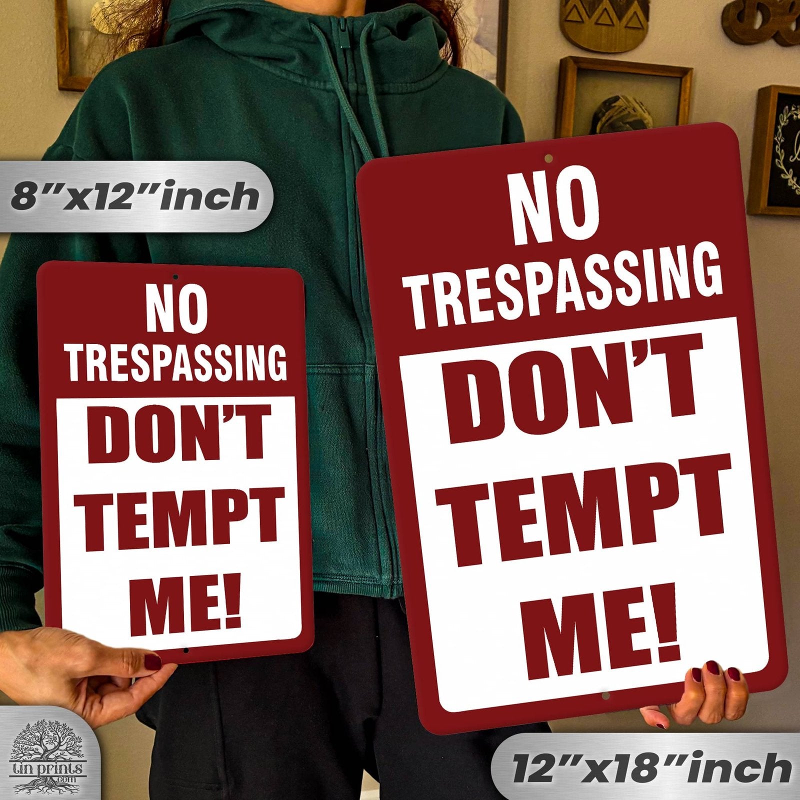 No Trespassing: Do Not Tempt Me Sign, Tin Metal 12x18, Rustproof Indoor/Outdoor