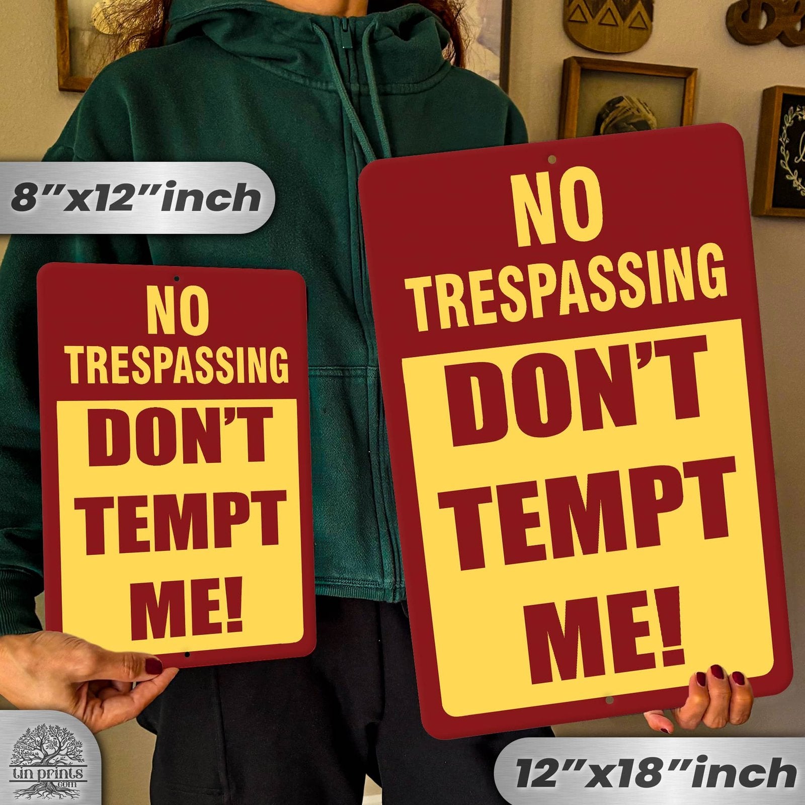 No Trespassing: Do Not Tempt Me Sign, Tin Metal 12x18, Rustproof Indoor/Outdoor