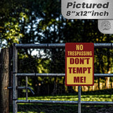 No Trespassing: Do Not Tempt Me Sign, Tin Metal 12x18, Rustproof Indoor/Outdoor