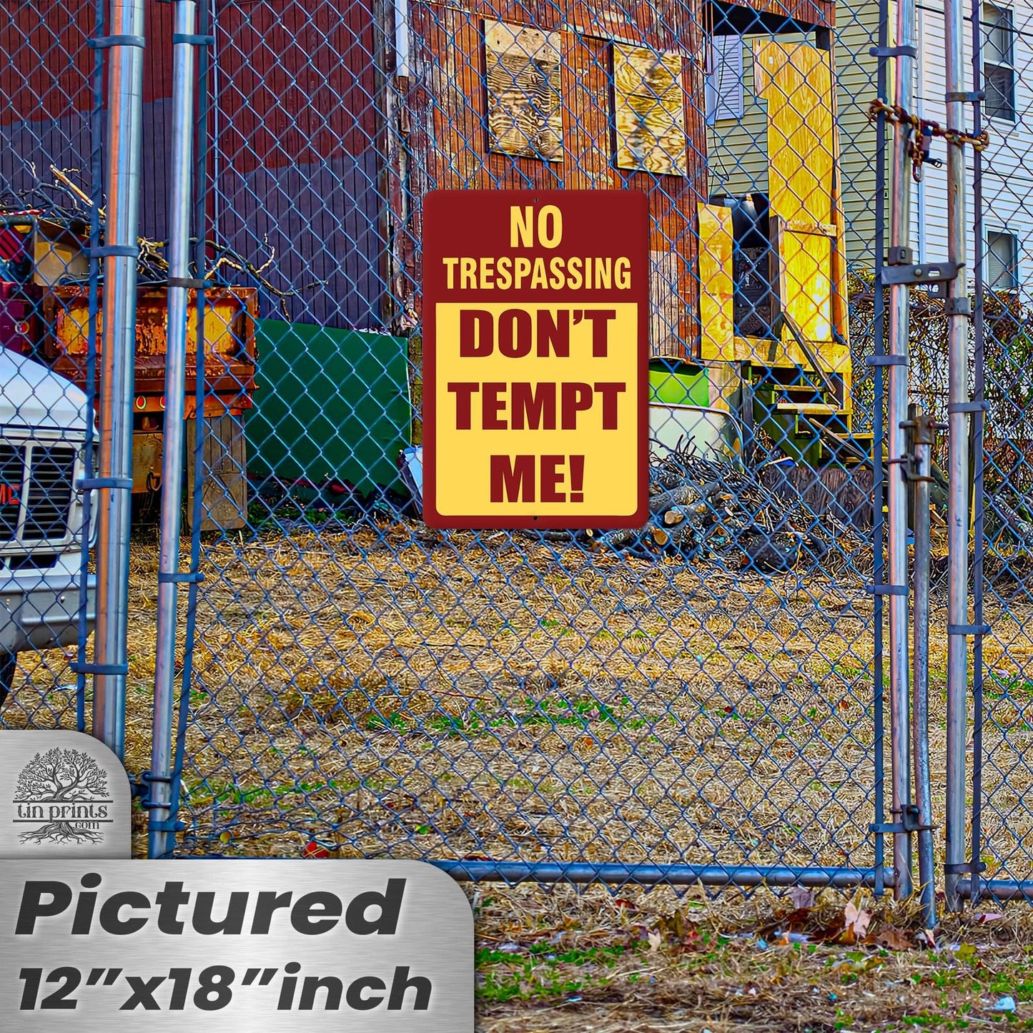 No Trespassing: Do Not Tempt Me Sign, Tin Metal 12x18, Rustproof Indoor/Outdoor
