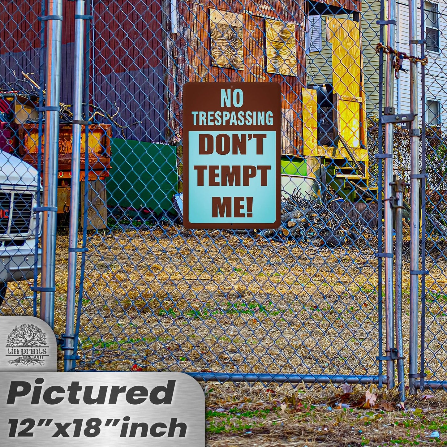 No Trespassing: Do Not Tempt Me Sign, Tin Metal 12x18, Rustproof Indoor/Outdoor