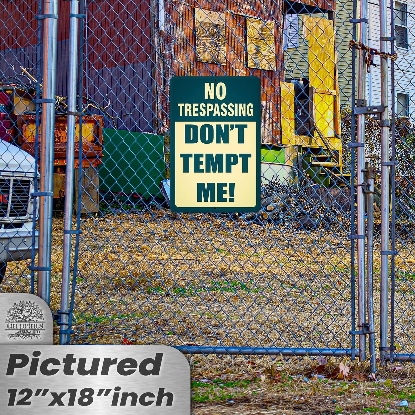 No Trespassing: Do Not Tempt Me Sign, Tin Metal 12x18, Rustproof Indoor/Outdoor
