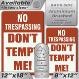 No Trespassing: Do Not Tempt Me Sign, Tin Metal 12x18, Rustproof Indoor/Outdoor