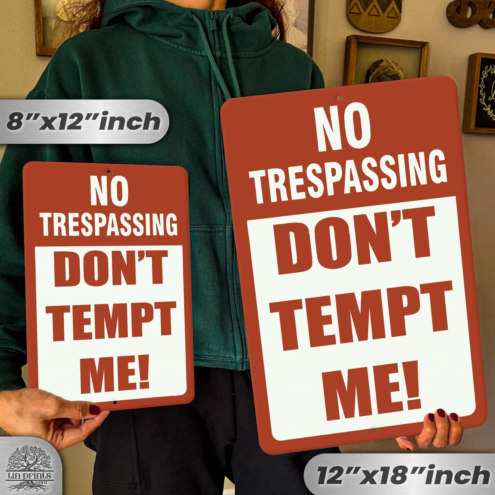 No Trespassing: Do Not Tempt Me Sign, Tin Metal 12x18, Rustproof Indoor/Outdoor