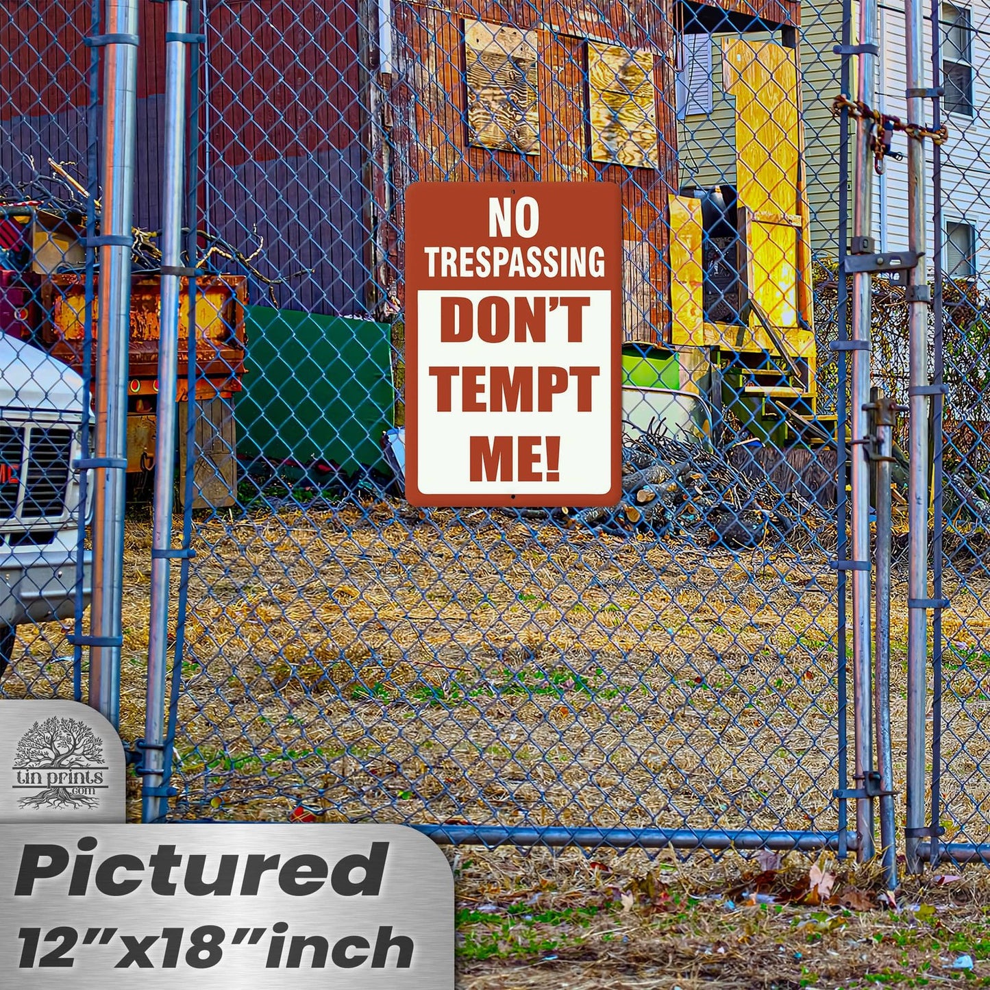 No Trespassing: Do Not Tempt Me Sign, Tin Metal 12x18, Rustproof Indoor/Outdoor
