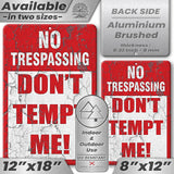 No Trespassing: Do Not Tempt Me Sign, Tin Metal 12x18, Rustproof Indoor/Outdoor