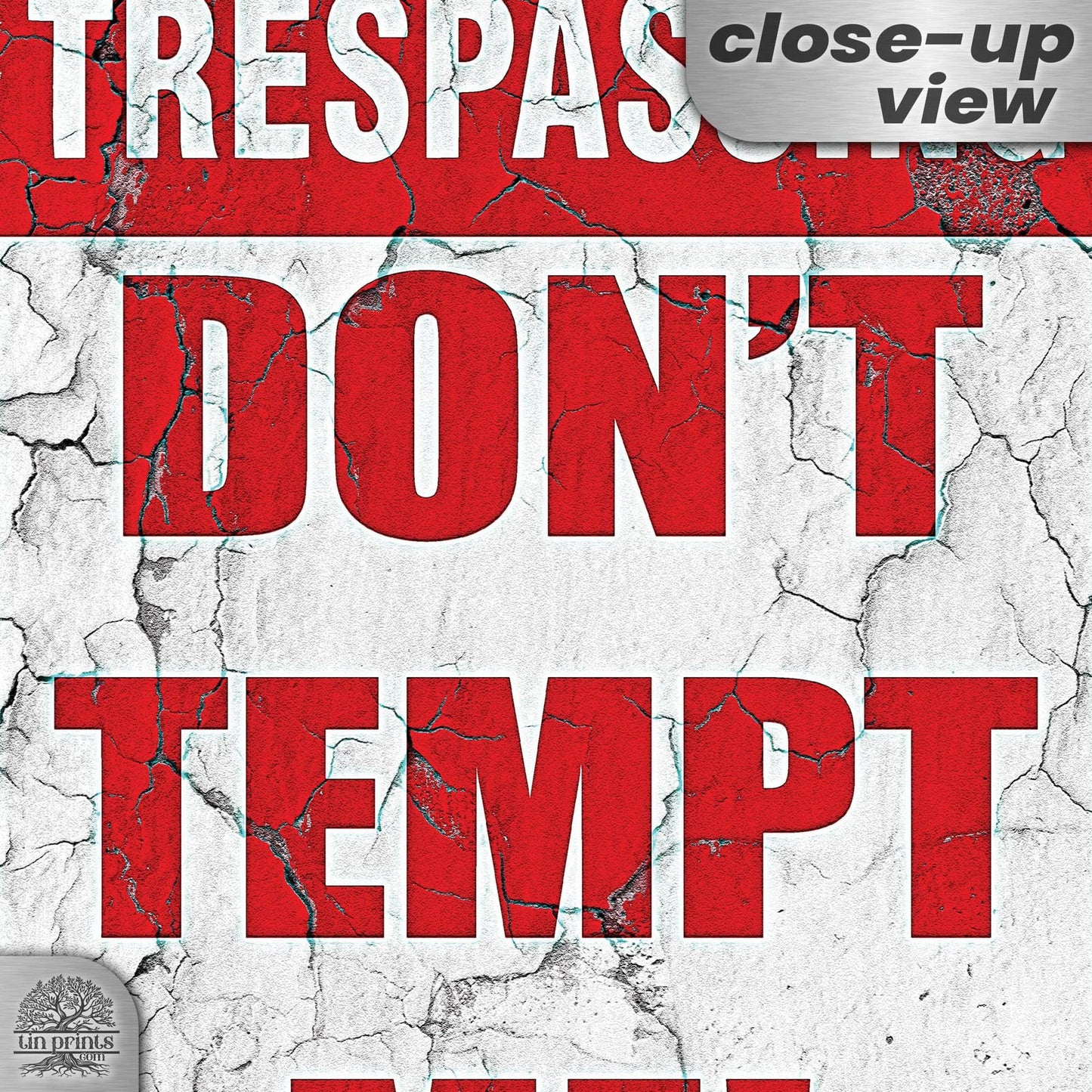 No Trespassing: Do Not Tempt Me Sign, Tin Metal 12x18, Rustproof Indoor/Outdoor