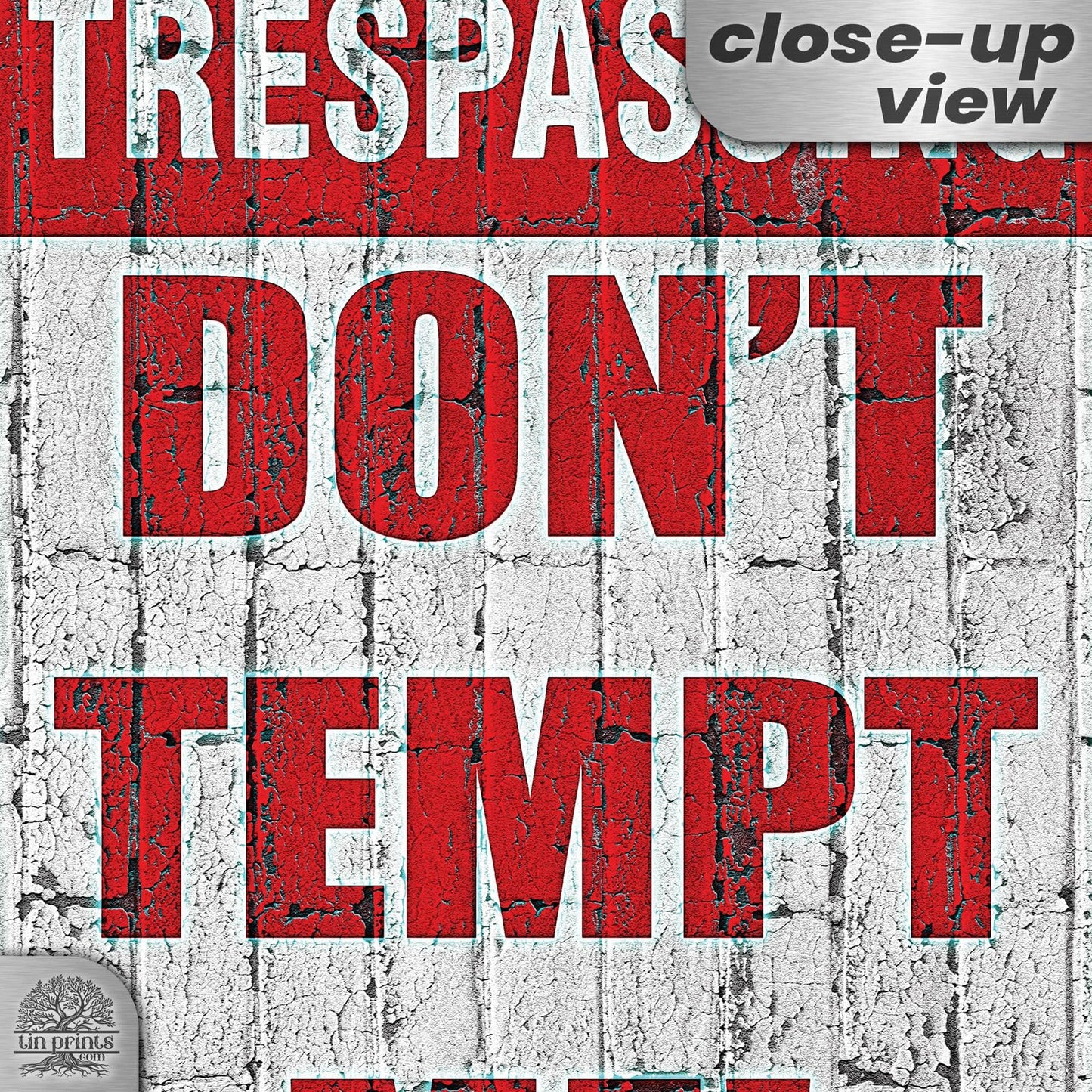 No Trespassing: Do Not Tempt Me Sign, Tin Metal 12x18, Rustproof Indoor/Outdoor