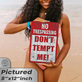 No Trespassing: Do Not Tempt Me Sign, Tin Metal 12x18, Rustproof Indoor/Outdoor
