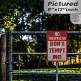 No Trespassing: Do Not Tempt Me Sign, Tin Metal 12x18, Rustproof Indoor/Outdoor