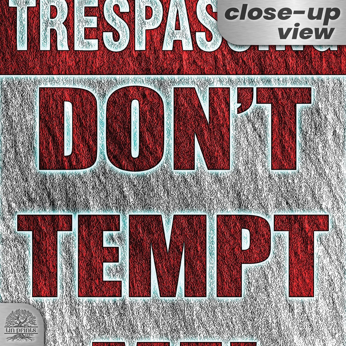 No Trespassing: Do Not Tempt Me Sign, Tin Metal 12x18, Rustproof Indoor/Outdoor