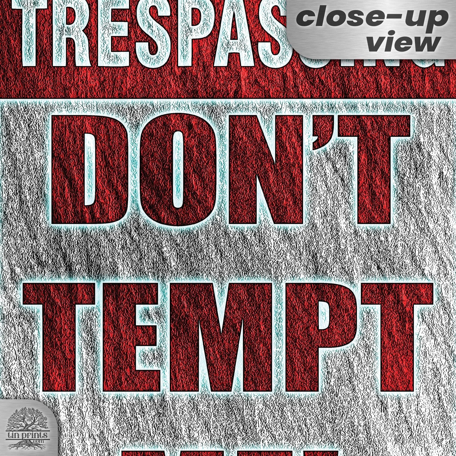 No Trespassing: Do Not Tempt Me Sign, Tin Metal 12x18, Rustproof Indoor/Outdoor