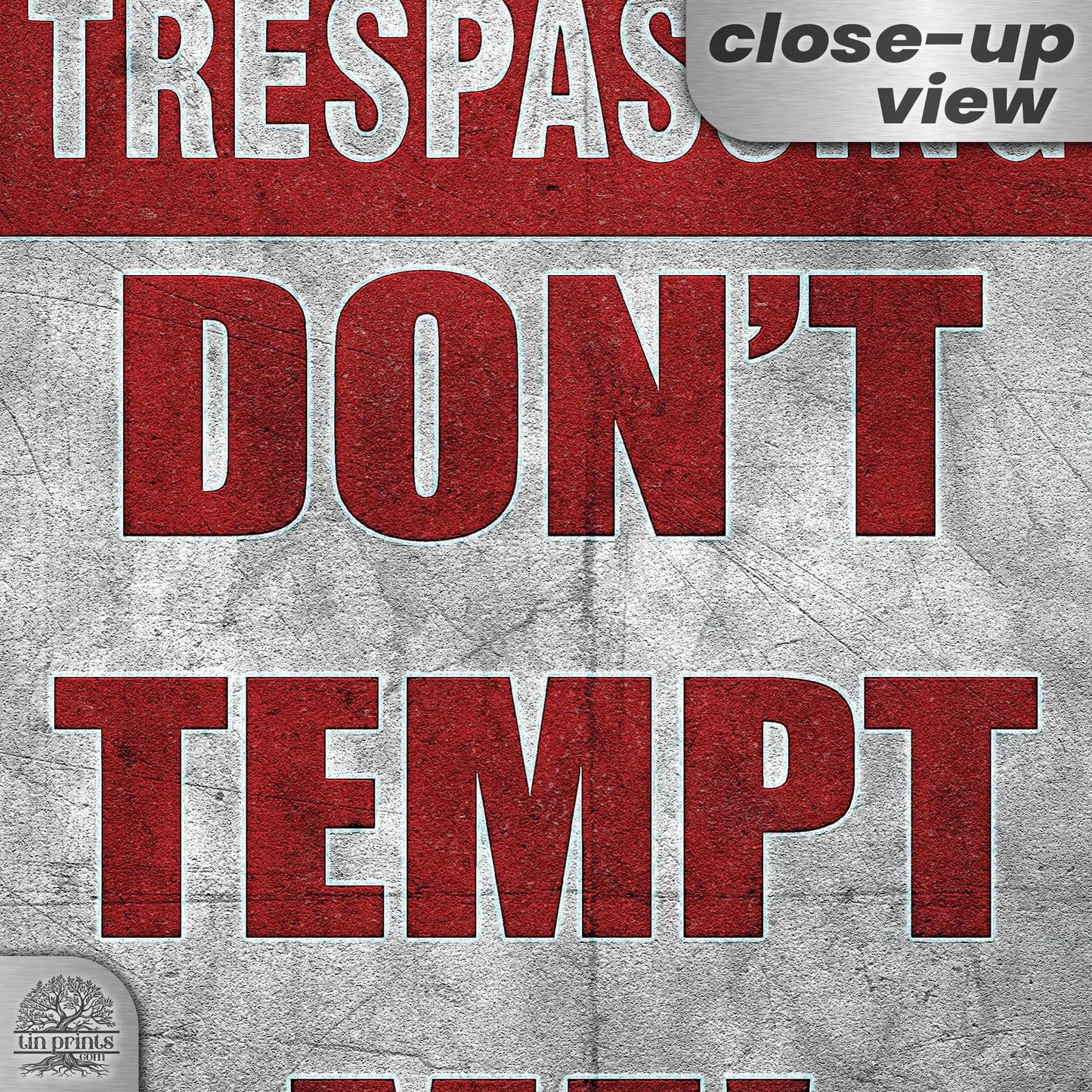 No Trespassing: Do Not Tempt Me Sign, Tin Metal 12x18, Rustproof Indoor/Outdoor