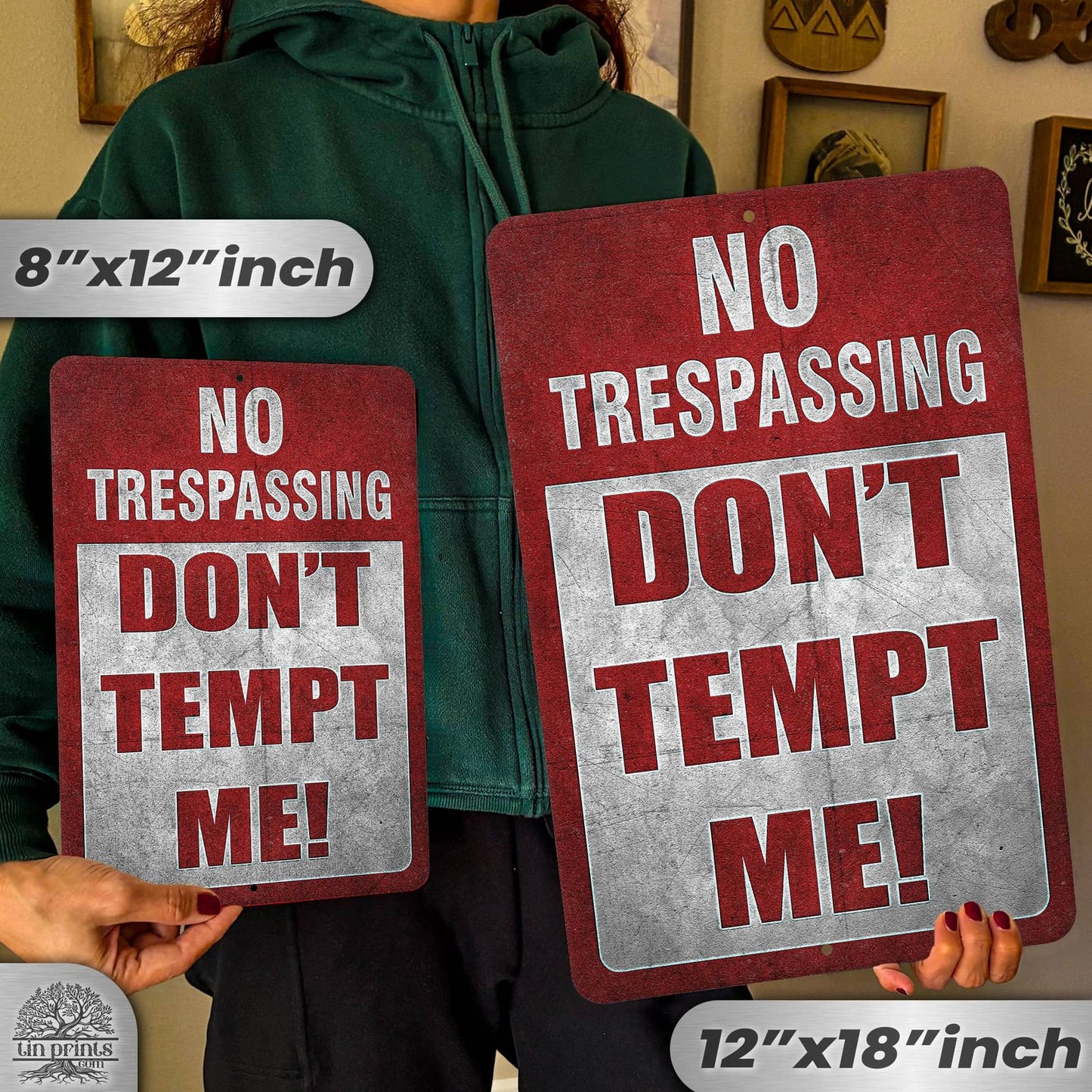 No Trespassing: Do Not Tempt Me Sign, Tin Metal 12x18, Rustproof Indoor/Outdoor