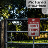 No Trespassing: Do Not Tempt Me Sign, Tin Metal 12x18, Rustproof Indoor/Outdoor