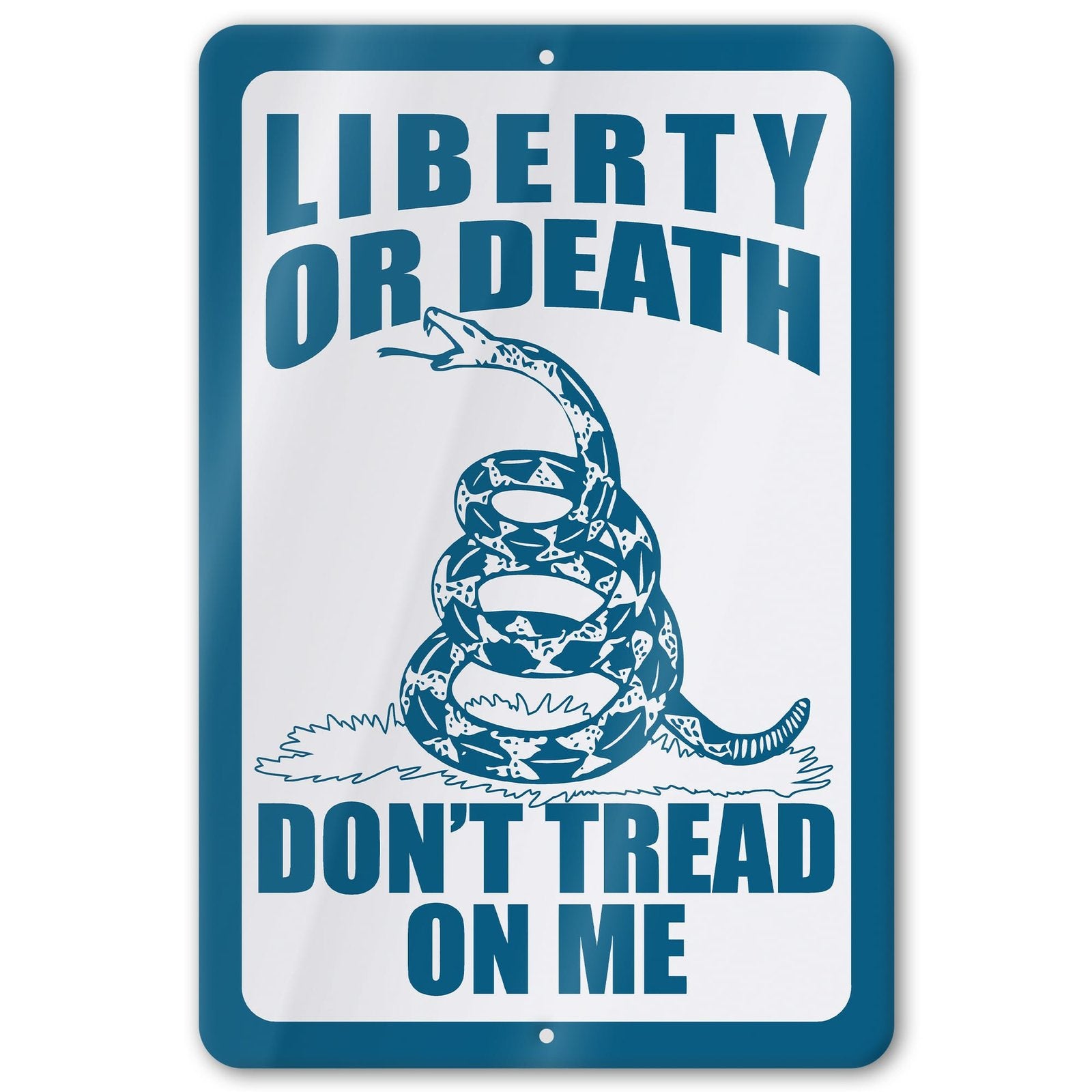 Do Not Tread On Me - Liberty or Death Metal Sign 17