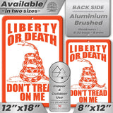 Do Not Tread On Me - Liberty or Death Metal Sign 50