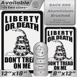 Do Not Tread On Me - Liberty or Death Metal Sign 66