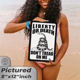Do Not Tread On Me - Liberty or Death Metal Sign 69