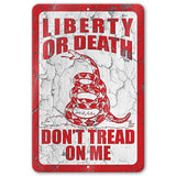 Do Not Tread On Me - Liberty or Death Metal Sign 81