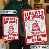 Do Not Tread On Me - Liberty or Death Metal Sign 84