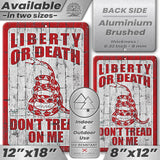 Do Not Tread On Me - Liberty or Death Metal Sign 98
