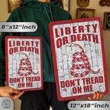 Do Not Tread On Me - Liberty or Death Metal Sign 100