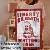 Do Not Tread On Me - Liberty or Death Metal Sign 123