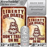 Do Not Tread On Me - Liberty or Death Metal Sign 130