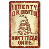Do Not Tread On Me - Liberty or Death Metal Sign 145