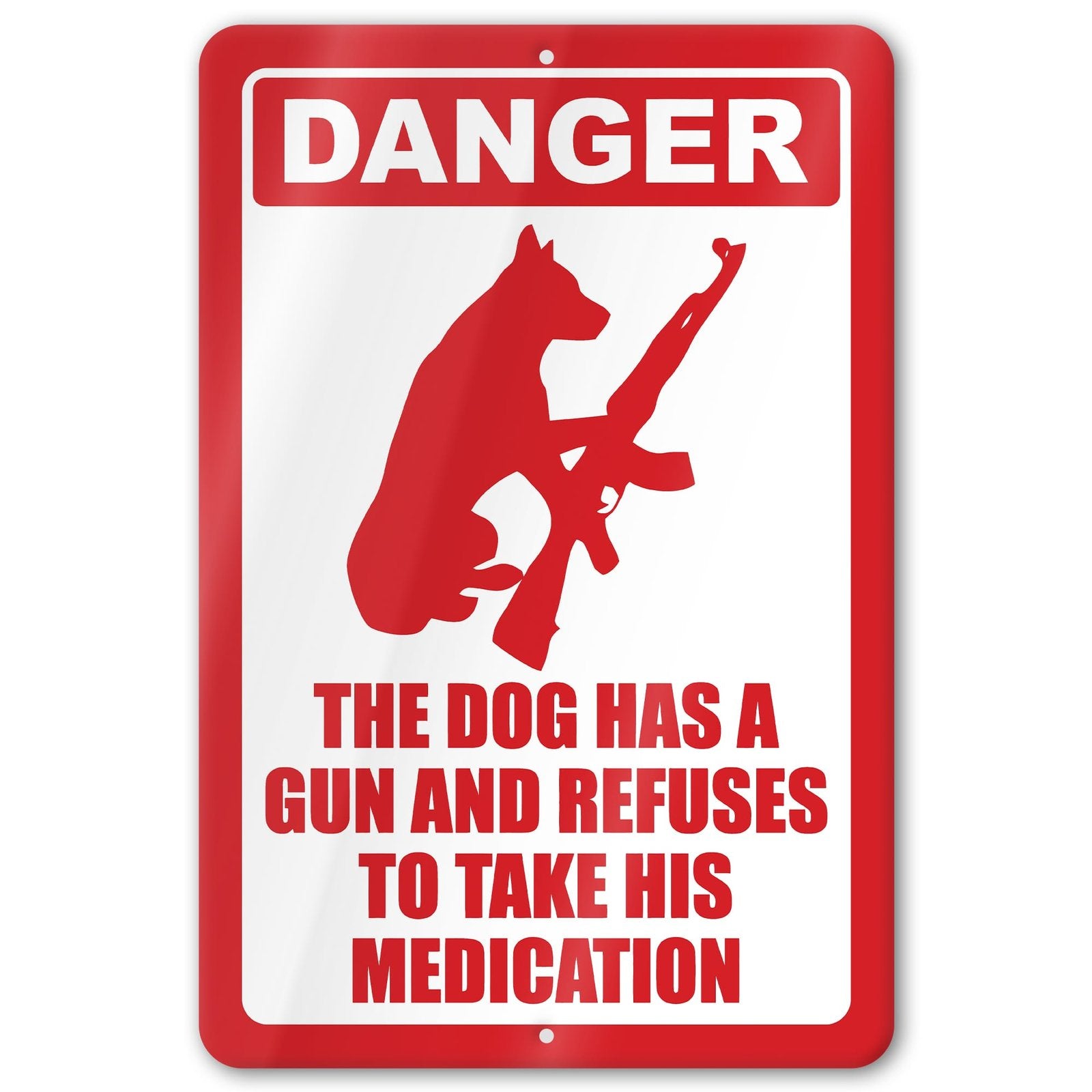 Dog Has A Gun No Trespassing - Funny Security Sign 1