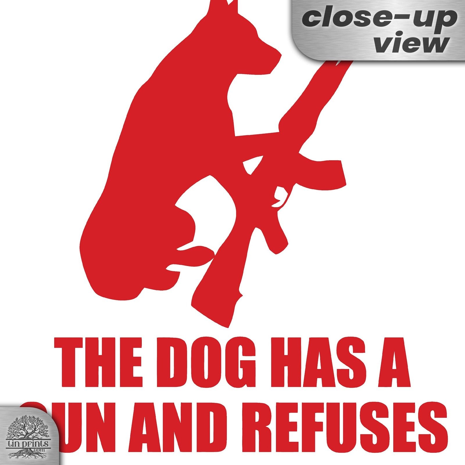 Dog Has A Gun No Trespassing - Funny Security Sign 3