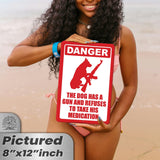 Dog Has A Gun No Trespassing - Funny Security Sign 5