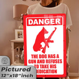 Dog Has A Gun No Trespassing - Funny Security Sign 11