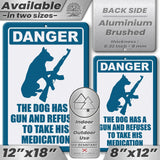 Dog Has A Gun No Trespassing - Funny Security Sign 18