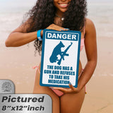 Dog Has A Gun No Trespassing - Funny Security Sign 21